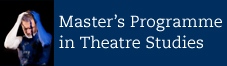 Master's Programme in Theatre Studies