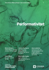 Performativitet, lärobok av Malin Hedlin Hayden och Mårten Snickare, professorer i konstvetenskap vid Institutionen för kultur och estetik, utgiven av Stockholm University Press.