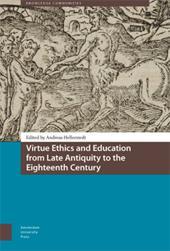 Andreas Hellerstedt redaktör för ny bok Omslaget till I “Virtue Ethics and Education from Late Antiquity to the Eighteenth Century