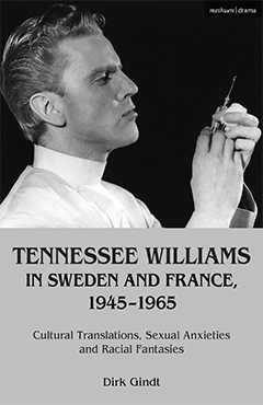 Omslaget till Dirk Gindts bok Tennesse Williams in Sweden and France 1945-1965