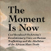 Detalj av omslaget till The Moment Is Now, med Anders Hallengren som redaktör.