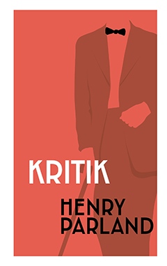 Omslaget till boken Kritik Omslaget till boken Kritik, den tredje delen i Henry Parlands Skrifter.