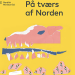 Omslaget till antologin På tværs af Norden: Nye tendenser i børne- og ungdomslitteratur
