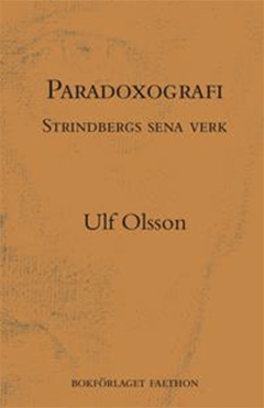 Paradoxografi: Strindbergs sena verk Omslaget till boken Paradoxografi: Strindbergs sena verk